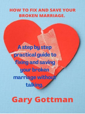 cover image of How to fix and save your broken marriage.